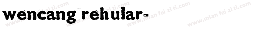 wencang rehular字体转换
